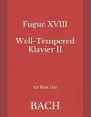 Fugue XVIII Well-Tempered Klavier II cover