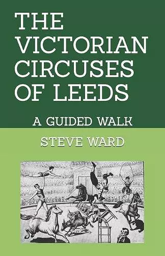 The Victorian Circuses of Leeds cover