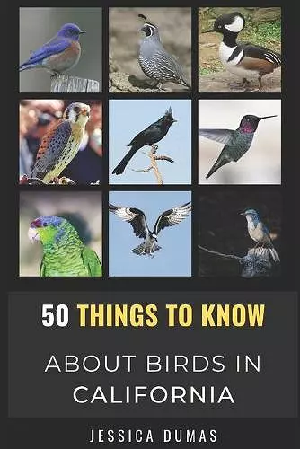 50 Things to Know About Birds in California cover