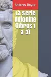 La serie Antonine (libros 1 a 3) cover