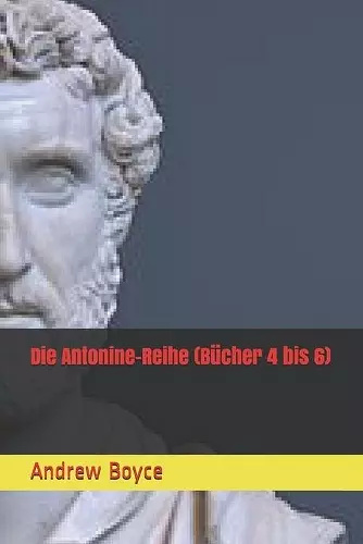 Die Antonine-Reihe (Bücher 4 bis 6) cover