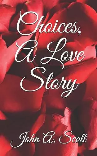 Choices, A Love Story cover