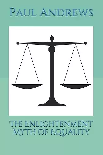 The Enlightenment Myth of Equality cover
