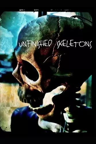 Unfinished Skeletons cover