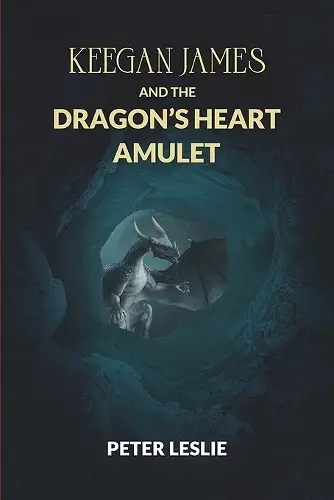 Keegan James and the Dragon's Heart Amulet cover