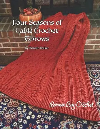 Four Seasons of Cable Crochet Throws cover