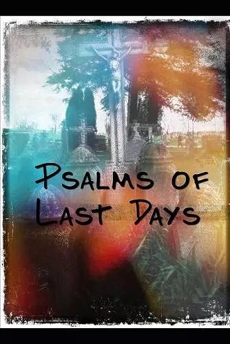 Psalms of Last Days cover