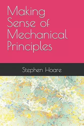 Making Sense of Mechanical Principles cover