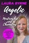 Angelic Mediumship and Channeling cover