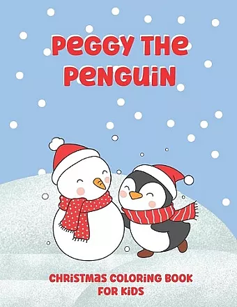 Peggy The Penguin Christmas Coloring Book for Kids cover