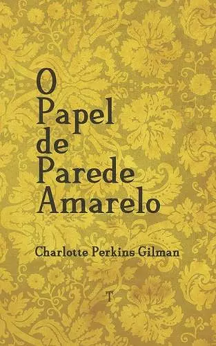 O Papel de Parede Amarelo - edição bilíngue cover