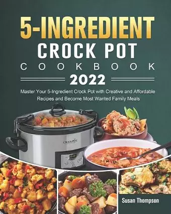 5-Ingredient Crock Pot Cookbook 2022 cover