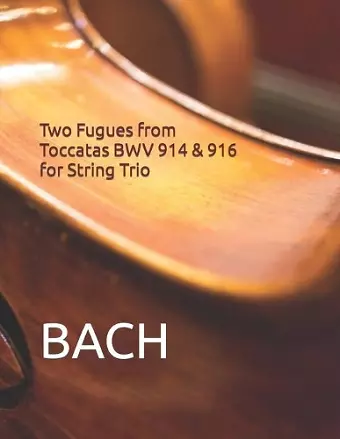 Two Fugues from Toccatas BWV 914 & 916 for String Trio cover