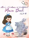 Alice's Adventures in Wonderland Maze Book, Kids 7-11 cover