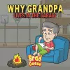 Why Grandpa Lives In The Garage cover