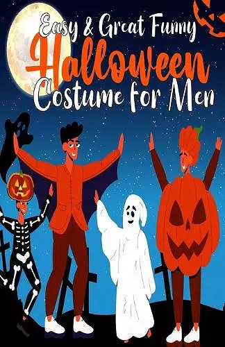 Easy & Great Funny Halloween Costume for Men cover