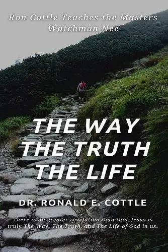 The Way The Truth The Life cover