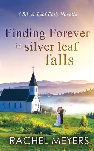Finding Forever in Silver Leaf Falls cover