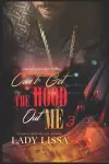 Can't Get the Hood Out Me 3 cover