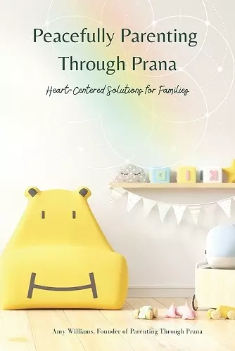 Peacefully Parenting Through Prana cover