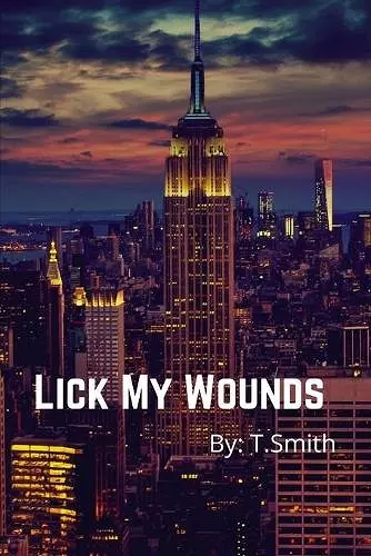 Lick My Wounds cover