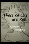 These Ghosts Are Real cover