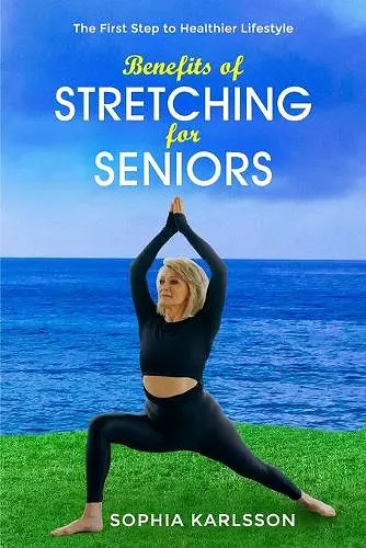Benefits of Stretching for Seniors cover