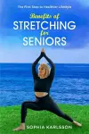 Benefits of Stretching for Seniors cover