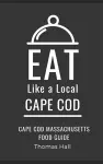 Eat Like a Local- Cape Cod cover