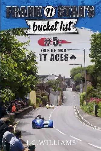 Frank 'n' Stan's Bucket List #5 - Isle of Man TT Aces cover