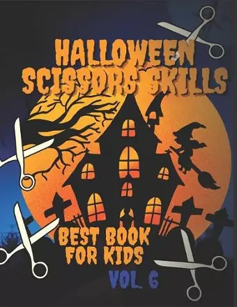 Halloween Scissors Skills Best Book For Kids Vol. 6 cover