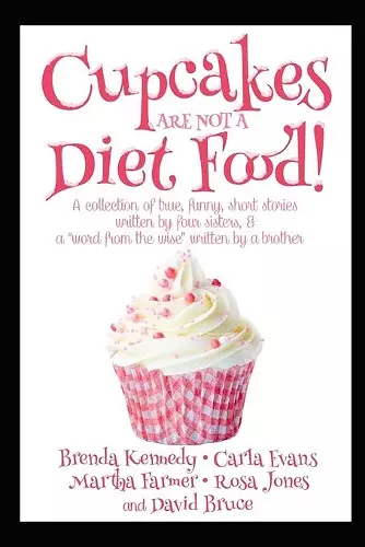 Cupcakes Are Not a Diet Food cover