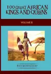 100 Great African Kings and Queens - Volume Two cover