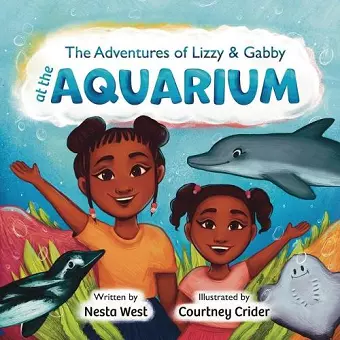 The Adventures of Lizzy & Gabby at the Aquarium cover