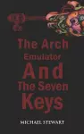 The Arch Emulator and the Seven Keys cover