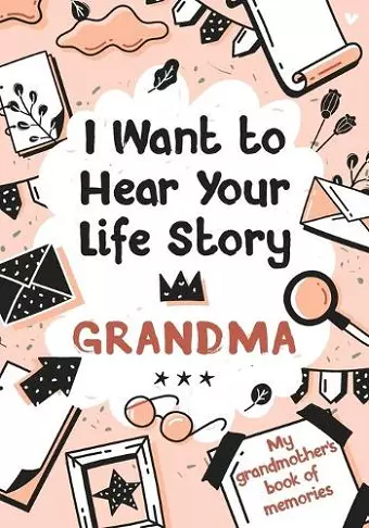 I Want to Hear Your Life Story Grandma cover