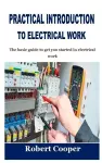 Practical Introduction to Electrical Work cover