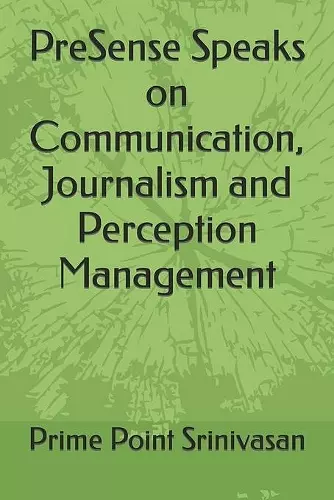 PreSense Speaks on Communication, Journalism and Perception Management cover