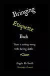 Bringing Etiquette Back cover