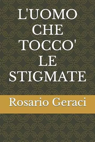 L'Uomo Che Tocco' Le Stigmate cover