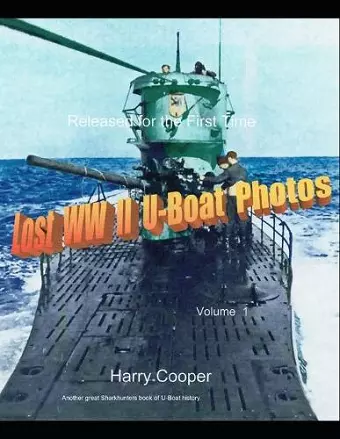 Lost WWII U-Boat Photos cover