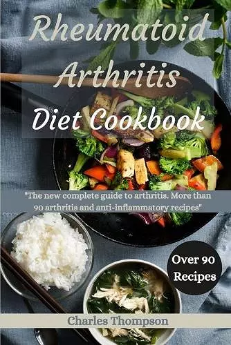 Rheumatoid Arthritis Diet Cookbook cover