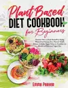 Plant Based Diet Cookbook for Beginners cover