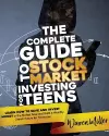 The Complete Guide to Stock Market Investing for Teens cover