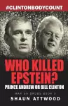 Who Killed Epstein? Prince Andrew or Bill Clinton cover