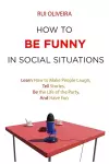 How to be Funny in Social Situations cover