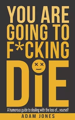 You Are Going to F*cking Die cover