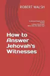 How to Answer Jehovah's Witnesses cover