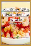 Cooking With Big Mama Low Down cover