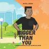 Bigger Than You cover